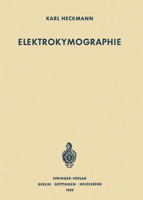Heckmann | Elektrokymographie | Buch | 978-3-642-49426-0 | sack.de