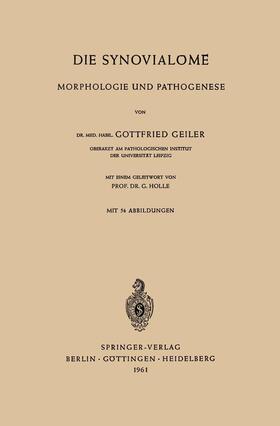 Geiler | Die Synovialome | Buch | 978-3-642-49438-3 | sack.de
