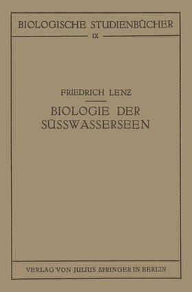 Lenz / Schoenichen | Einführung in die Biologie der Süsswasserseen | Buch | 978-3-642-49450-5 | sack.de