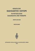 Turba / Schwiegk |  Radioactive Isotopes in Physiology Diagnostics and Therapy / Künstliche Radioaktive Isotope in Physiologie Diagnostik und Therapie | Buch |  Sack Fachmedien