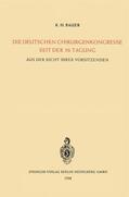 Bauer |  Die Deutschen Chirurgenkongresse Seit der 50. Tagung | Buch |  Sack Fachmedien