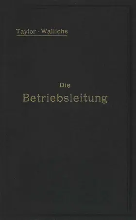 Taylor |  Die Betriebsleitung inbesondere der Werkstätten | Buch |  Sack Fachmedien