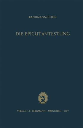 Dohn / Bandmann | Die Epicutantestung | Buch | 978-3-642-49497-0 | sack.de