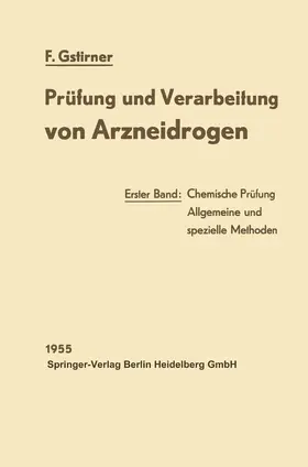 Gstirner |  Prüfung und Verarbeitung von Arzneidrogen | Buch |  Sack Fachmedien