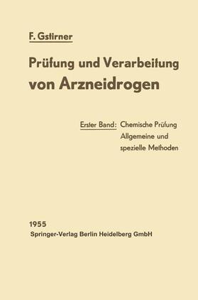 Gstirner | Prüfung und Verarbeitung von Arzneidrogen | Buch | 978-3-642-49503-8 | sack.de