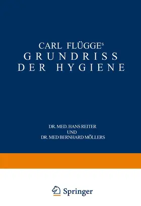 Flügge / Reiter / Möllers |  Carl Flügge's Grundriss der Hygiene | Buch |  Sack Fachmedien