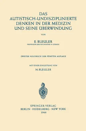 Bleuler |  Das Autistisch-Undisziplinierte Denken in der Medizin und Seine Überwindung | Buch |  Sack Fachmedien