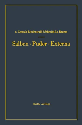 Czetsch-Lindenwald / Schmidt La Baume |  Salben · Puder · Externa | Buch |  Sack Fachmedien