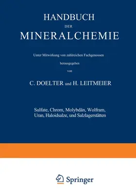Doelter / Leitmeier |  Sulfate, Chrom, Molybdän, Wolfram, Uran, Haloidsalze und Salzlagerstätten | Buch |  Sack Fachmedien