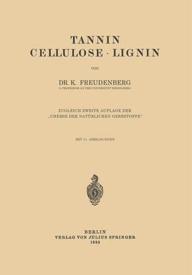 Freudenberg | Tannin Cellulose · Lignin | Buch | 978-3-642-49582-3 | sack.de