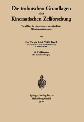 Kuhl |  Die technischen Grundlagen der Kinematischen Zellforschung | Buch |  Sack Fachmedien