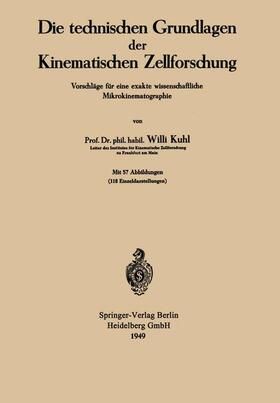 Kuhl | Die technischen Grundlagen der Kinematischen Zellforschung | Buch | sack.de