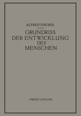 Fischel |  Grundriss der Entwicklung des Menschen | Buch |  Sack Fachmedien