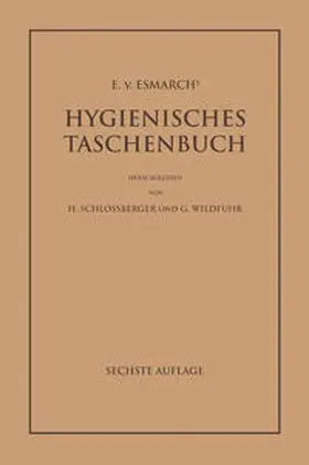 Esmarch / Schlossberger / Wildführ | E. von Esmarch's Hygienisches Taschenbuch | E-Book | www.sack.de
