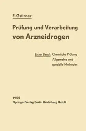Gstirner |  Prüfung und Verarbeitung von Arzneidrogen | eBook | Sack Fachmedien