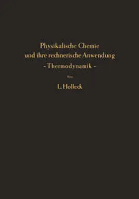 Holleck |  Physikalische Chemie und ihre rechnerische Anwendung - Thermodynamik - | eBook | Sack Fachmedien