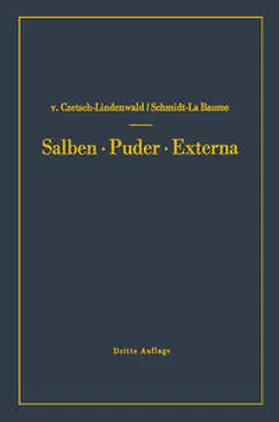 Czetsch-Lindenwald / Schmidt La Baume |  Salben · Puder · Externa | eBook | Sack Fachmedien