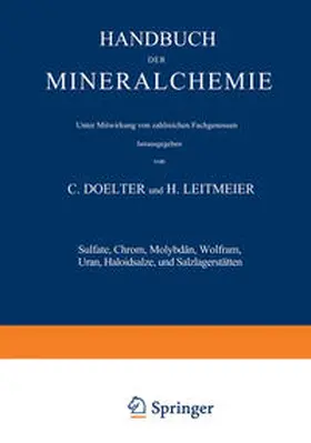 Doelter / Leitmeier |  Sulfate, Chrom, Molybdän, Wolfram, Uran, Haloidsalze und Salzlagerstätten | eBook | Sack Fachmedien