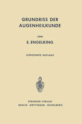 Engelking / Schieck |  Grundriß der Augenheilkunde für Studierende | eBook | Sack Fachmedien