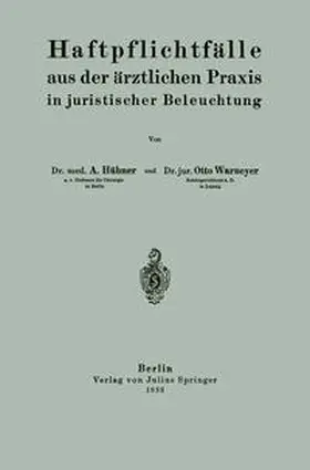 Hübner / Warnemeyer |  Haftpflichtfälle aus der ärztlichen Praxis in juristischer Beleuchtung | eBook | Sack Fachmedien