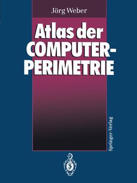 Weber | Atlas der Computerperimetrie | Buch | 978-3-642-50178-4 | sack.de
