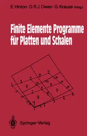 Hinton / Owen / Krause |  Finite Elemente Programme für Platten und Schalen | eBook | Sack Fachmedien