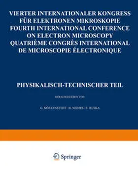 Möllenstedt / Niehrs / Ruska |  IV. Internationaler Kongreß für Elektronenmikroskopie / IVth International Congress on Electron Microscopy / IVe Congres International de Microscopie Electronique. Berlin, 10.-17. September 1958 | eBook | Sack Fachmedien
