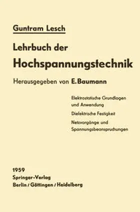 Lesch / Baumann |  Lehrbuch der Hochspannungstechnik | eBook | Sack Fachmedien