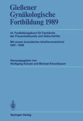 Künzel / Kirschbaum |  Gießener Gynäkologische Fortbildung 1989 | eBook | Sack Fachmedien