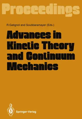 Soubbaramayer / Gatignol |  Advances in Kinetic Theory and Continuum Mechanics | Buch |  Sack Fachmedien