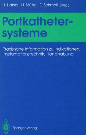 Haindl / Schmoll / Müller |  Portkathetersysteme | Buch |  Sack Fachmedien