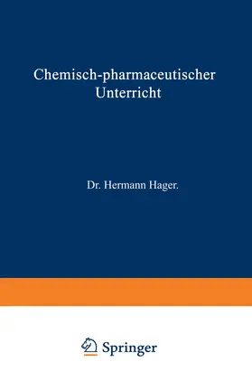 Hager |  Chemisch-pharmaceutischer Unterricht | Buch |  Sack Fachmedien