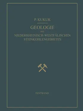 Kukuk / Schröder / Breddin |  Geologie des Niederrheinisch-Westfälischen Steinkohlengebietes | Buch |  Sack Fachmedien