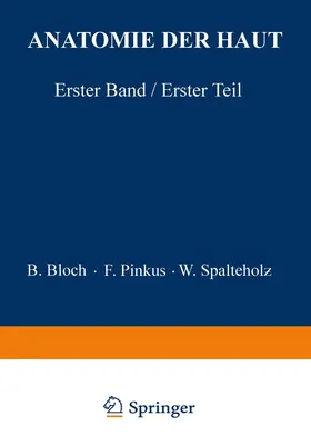 Bloch / Pinkus / Spalteholz |  Anatomie der Haut | Buch |  Sack Fachmedien