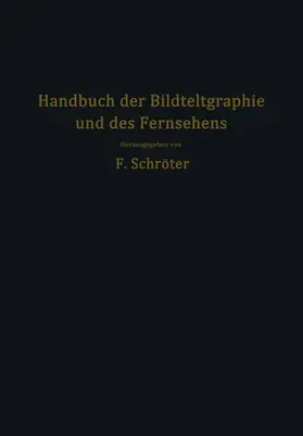 Banneitz / Schröter / Biedermann |  Handbuch der Bildtelegraphie und des Fernsehens | Buch |  Sack Fachmedien