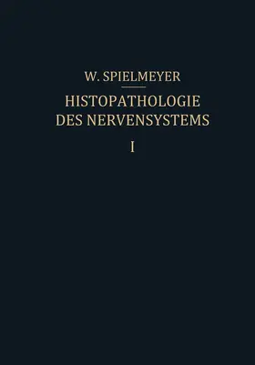 Spielmeyer | Histopathologie des Nervensystems | Buch | 978-3-642-50394-8 | www.sack.de