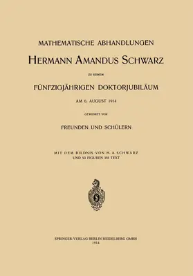 Carathéodory / Lichtenstein / Hessenberg |  Mathematische Abhandlungen Hermann Amandus Schwarz | Buch |  Sack Fachmedien