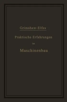 Grimshaw / Elfes |  Praktische Erfahrungen im Maschinenbau in Werkstatt und Betrieb | Buch |  Sack Fachmedien
