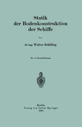 Schilling | Statik der Bodenkonstruktion der Schiffe | Buch | 978-3-642-50478-5 | www.sack.de