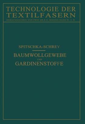 Schrey / Spitschka | Baumwollgewebe und Gardinenstoffe | Buch | 978-3-642-50486-0 | sack.de