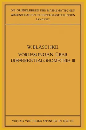 Blaschke / Thomsem |  Vorlesungen über Differentialgeometrie und geometrische Grundlagen von Einsteins Relativitätstheorie III | Buch |  Sack Fachmedien