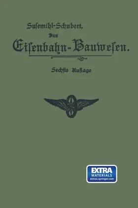 Susemihl |  Das Eisenbahn-Bauwesen für Bahnmeister und Bauaufseher | Buch |  Sack Fachmedien