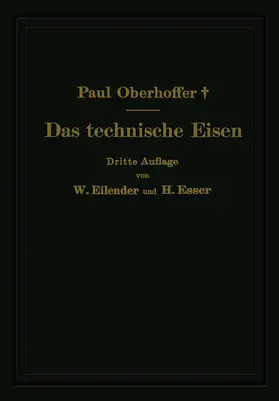 Oberhoffer / Eilender / Esser |  Das technische Eisen | Buch |  Sack Fachmedien
