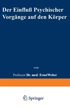 Weber |  Der Einfluß psychischer Vorgänge auf den Körper insbesondere auf die Blutverteilung | Buch |  Sack Fachmedien