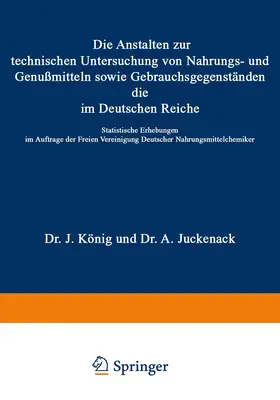 König / Juckenack / Beckurts |  Die Anstalten zur technischen Untersuchung von Nahrungs- und Genußmitteln sowie Gebrauchsgegenständen, die im Deutschen Reiche | Buch |  Sack Fachmedien