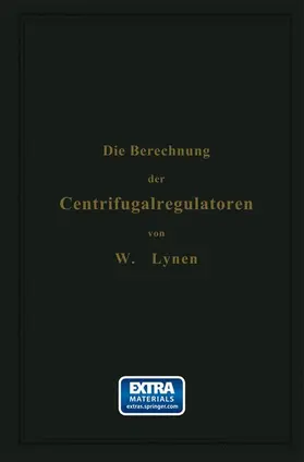Lynen |  Die Berechnung der Centrifugalregulatoren | Buch |  Sack Fachmedien