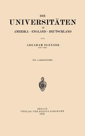 Flexner |  Die Universitäten in Amerika · England · Deutschland | Buch |  Sack Fachmedien