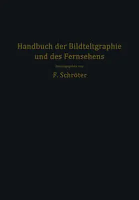 Banneitz / Schröter / Biedermann |  Handbuch der Bildtelegraphie und des Fernsehens | eBook | Sack Fachmedien