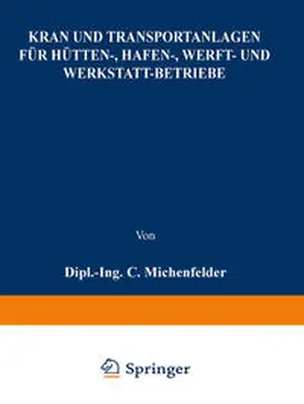 Michenfelder | Kran- und Transportanlagen für Hütten-, Hafen-, Werft- und Werkstatt-Betriebe | E-Book | www.sack.de