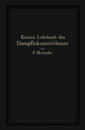 Meineke | Kurzes Lehrbuch des Dampflokomotivbaues | E-Book | www.sack.de